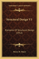 Structural Design V1: Elements Of Structural Design 0548669589 Book Cover