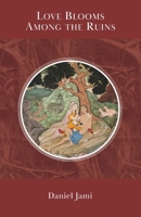 Love Blooms Among the Ruins 1953220282 Book Cover