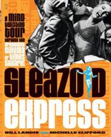 Sleazoid Express: A Mind-Twisting Tour Through the Grindhouse Cinema of Times Square 0743215834 Book Cover