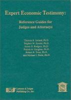 Expert Economic Testimony: Reference Guides for Judges and Attorneys 0913875546 Book Cover