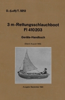 D. (Luft) T. 5212. 3 m-Rettungsschlauchboot Dl 410203: Gerate-Handbuch (Stand August 1943) Luftwaffe Inflatable Dinghy Equipment Handbook 1943 1474539009 Book Cover