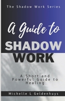 A Guide to Shadow Work: A short and powerful 9 step guide to healing 1718020759 Book Cover