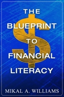 The Blueprint to Financial Literacy 1734043806 Book Cover