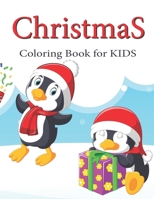 Christmas Coloring Books for Kids Ages 4-8: Cute Penguin Ultimate christmas coloring book, variety pages, activity book for kids, christmas coloring books for children, kids, toddlers 1652099271 Book Cover