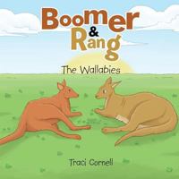 Boomer and Rang: The Wallabies 1499068379 Book Cover