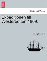 Expeditionen till Westerbotten 1809. 1241539944 Book Cover