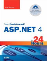 Sams Teach Yourself ASP.Net 4 in 24 Hours: Complete Starter Kit 0672333058 Book Cover