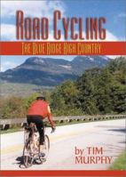 Road Cycling the Blue Ridge High Country 0895872838 Book Cover