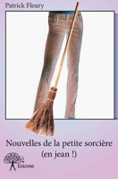 Nouvelles de la petite sorcière (en jean !) (French Edition) 2332758437 Book Cover