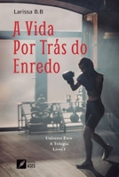 A vida por trás do enredo (Portuguese Edition) 6554286748 Book Cover