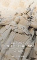 Isaiah 26: 3-4 Perfect Peace Xiv: G-Men 1546240470 Book Cover