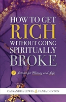 How to Get Rich Without Going Spiritually Broke B0F3HGGSGD Book Cover
