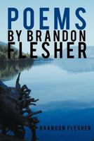 Poems by Brandon Flesher 1468557696 Book Cover