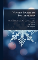 Winter Sports in Switzerland 1024077276 Book Cover