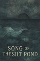 Song Of The Silt Pond B0F62BZDCK Book Cover