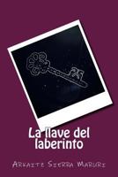 La llave del laberinto 1721766952 Book Cover