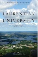 Laurentian University: A History 0773537724 Book Cover