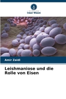 Leishmaniose und die Rolle von Eisen (German Edition) 6207904273 Book Cover