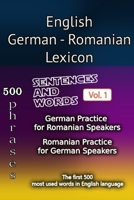 English German Romanian Lexicon - Volume 1: Most common words and everyday usage phrases. (English, German and Romanian Tri-Lingual Lexicon.) B0DTJWQ71V Book Cover