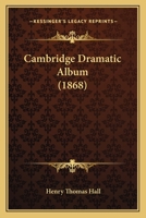 Cambridge Dramatic Album 143679627X Book Cover