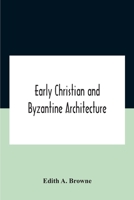 Early Christian and Byzantine Architecture - Primary Source Edition 935418734X Book Cover