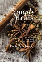 Simply Meals: The Gluten, Dairy, and Egg Free Way 1779410255 Book Cover