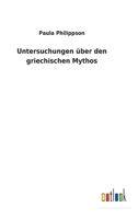Untersuchungen über den griechischen Mythos 3752472766 Book Cover