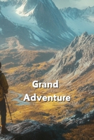 Grand Adventure (Adventure) B0DQDXR958 Book Cover