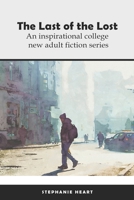 The Last and the Lost: An inspirational college new adult fiction series. 3 Books in 1: Troubled Minds, Homestead, Painted Sky B085RRNVBF Book Cover