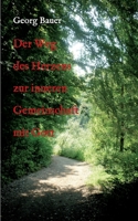 Der Weg des Herzens zur inneren Gemeinschaft mit Gott 3384315308 Book Cover