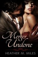 Merger Undone (Merger, #2) 1508774382 Book Cover