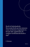 Heeft de Nederlandsche Hervormde Kerk met den nieuwen vorm van bestuur (organisatie) in het jaar 1816, opgehouden de vroegere Gereformeerde Kerk te zijn? (Dutch Edition) 9004578897 Book Cover