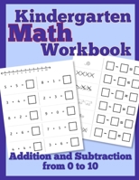 Kindergarten Math Workbook: Addition and Subtraction from 0 to 10 1951462114 Book Cover