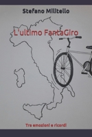 L'ultimo FantaGiro: Tra emozioni e ricordi B08P3WLXV3 Book Cover
