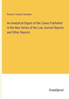 An Analytical Digest of the Cases Published in the New Series of the Law Journal Reports and Other Reports 3382331845 Book Cover