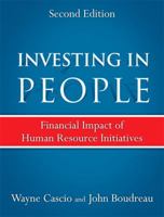 Investing in People: Financial Impact of Human Resource Initiatives 0132394111 Book Cover