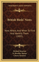 British birds' nests, how, where, and when to find and identify them 1120167507 Book Cover