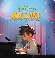 The Adventures of Max & Zoey: Discovering Strengths 1961984245 Book Cover