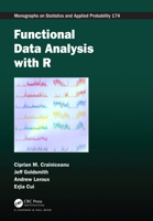 Functional Data Analysis with R (Chapman & Hall/CRC Monographs on Statistics and Applied Probability) 1032244712 Book Cover