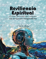 Resiliencia espiritual: 85 lecciones para preadolescentes y adolescentes que navegan por tiempos difíciles (Spanish Edition) 1951372522 Book Cover