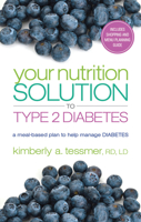 Your Nutrition Solution to Type 2 Diabetes: A Meal-Based Plan to Help Manage Diabetes 1601633254 Book Cover