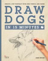 Draw Dogs in 15 Minutes 1435152425 Book Cover