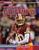 Robert Griffin III: RGIII: NFL Sensation 1617837008 Book Cover