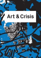 Art & Crisis 3037645253 Book Cover