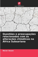 Questões e preocupações relacionadas com as alterações climáticas na África Subsariana (Portuguese Edition) 6206445755 Book Cover