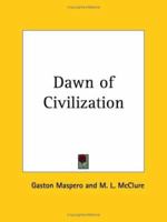 The Dawn of Civilization 1015734936 Book Cover