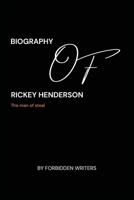 Biography of Rickey Henderson: "The Man of Steal" B0DRPR4VXS Book Cover
