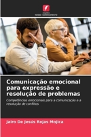 Comunicação emocional para expressão e resolução de problemas (Portuguese Edition) 6209889859 Book Cover