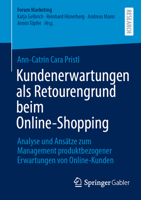 Kundenerwartungen als Retourengrund beim Online-Shopping: Analyse und Ansätze zum Management produktbezogener Erwartungen von Online-Kunden (Forum Marketing) (German Edition) 3658519193 Book Cover