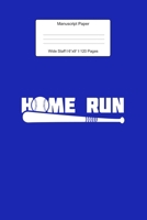 Manuscript Paper: Home Run Baseball Wide Staff Notebook for Kids and Adults I 110 Pages I Monster Theme I Blank Sheet Music Book for Beginners and ... other Instruments I Gift Idea for Musicians 171327356X Book Cover